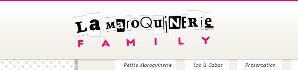 La Maroquinerie Family